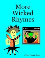 More Wicked Rhymes 1409216632 Book Cover