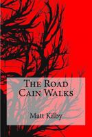 The Road Cain Walks 1412002699 Book Cover
