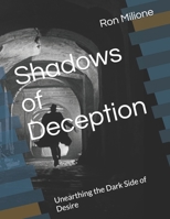Shadows of Deception: Unearthing the Dark Side of Desire1 B0F7QY2JWW Book Cover