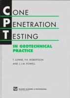 Cone Penetration Testing in Geotechnical Practice 0751403938 Book Cover