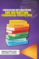 Curriculum Implementation and Instruction: Pedagogical Perspectives 1979780099 Book Cover