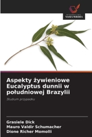 Aspekty zywieniowe Eucalyptus dunnii w poludniowej Brazylii (Polish Edition) 6209452655 Book Cover