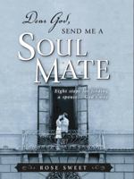 Dear God, Send Me a Soul Mate 0899573576 Book Cover