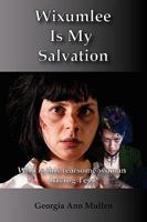 Wixumlee Is My Salvation 1608444724 Book Cover