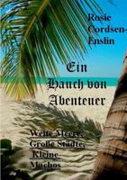 Ein Hauch von Abenteuer: Weite Meere, Große Städte, Kleine Machos 3732233820 Book Cover