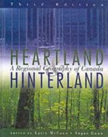 Heartland Hinterland: A Regional Geography of Canada, Third Edition 013839671X Book Cover