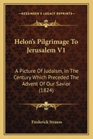 Helons Wallfahrt nach Jerusalem. Zweytes Bändchen 1166615855 Book Cover