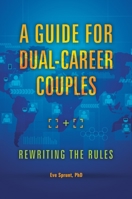 A Guide for Dual-Career Couples: Rewriting the Rules 1440850097 Book Cover