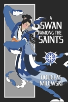 A Swan Among the Saints B08DD48CKL Book Cover