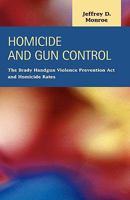 Homicide and Gun Control: The Brady Handgun Violence Prevention ACT and Homicide Rates 1593322089 Book Cover