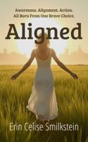 Aligned: A Visionary Novel of Spiritual Awakening and Personal Transformation B0FXH9C2XN Book Cover