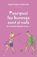 Pourquoi les hommes sont nuls et comment attraper le bon 2352882877 Book Cover