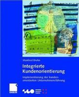 Integrierte Kundenorientierung: Implementierung Einer Kundenorientierten Unternehmensfuhrung 332286717X Book Cover