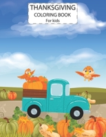 Thanksgiving Coloring Book For Kids: Cute Animals Activity Coloring Children Book, Pumpkin Car Thanksgiving Day Gift For Kids Pre Schoolers. B08P1H48H5 Book Cover