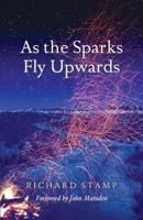 As the Sparks Fly Upwards 1921829354 Book Cover