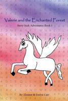 Valerie and the Enchanted Forest: Story-Seek Adventures Book 1 154817064X Book Cover