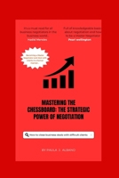 MASTERING THE CHESSBOARD: THE STRATEGIC POWER OF NEGOTIATION B0CGKV54YH Book Cover