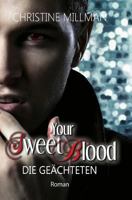 Your Sweet Blood: Die Ge�chteten 1511737832 Book Cover