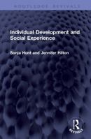 Individual Development and Social Experience (Routledge Revivals) 1041441134 Book Cover