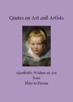 Quotes on Art and Artists (Greatest Quotes Series of Books) 0977626962 Book Cover