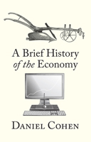 A Brief History of the Economy 1509568301 Book Cover