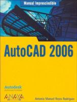 Autocad 2006 (Manuales Imprescindibles / Essential Manuals) 844151920X Book Cover