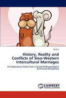 History, Reality and Conflicts of Sino-Western Intercultural Marriages 3848441675 Book Cover