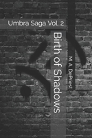 Birth of Shadows: Umbra Saga Vol. 2 1723915203 Book Cover