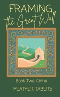 Framing the Great Wall (Framing Your World) B0G2G2T7Y4 Book Cover