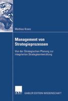 Management Von Strategieprozessen: Von Der Strategischen Planung Zur Integrierten Strategieentwicklung 3835006894 Book Cover
