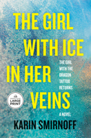 The Girl with Ice in Her Veins: A Lisbeth Salander Novel (The Girl with the Dragon Tattoo Series) B0DT5V527C Book Cover
