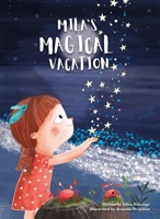 Mila's Magical Vacation 1605378364 Book Cover