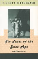 Six Tales of the Jazz Age: And Other Stories B000FMK1CU Book Cover