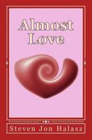 Almost Love 1440489912 Book Cover