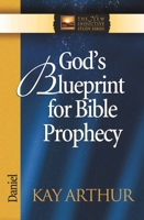 God's Blueprint for Bible Prophecy: Daniel (The New Inductive Study Series) 0736908021 Book Cover