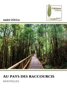 Au pays des raccourcis (French Edition) 6207816455 Book Cover