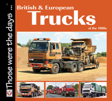 British and European Trucks of the 1980s 1845844173 Book Cover