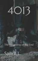 4013: The Beginning of the End B08MWVG28R Book Cover