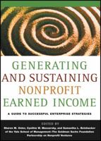 Generating and Sustaining Nonprofit Earned Income: A Guide to Successful Enterprise Strategies 078797238X Book Cover