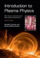 Introduction to Plasma Physics: With Space, Laboratory and Astrophysical Applications 1107027373 Book Cover