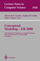 Conceptual Modeling - ER 2000: 19th International Conference on Conceptual Modeling, Salt Lake City, Utah, USA, October 9-12, 2000 Proceedings (Lecture Notes in Computer Science) 3540410724 Book Cover