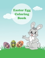 Easter Egg Coloring Book: Easter Egg Coloring Book For Kids, And Toddlers, Fun And Relaxing Activity Book B08WK2LBQG Book Cover