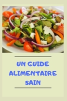 Un guide alimentaire sain B0CFD6KHL7 Book Cover