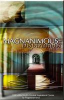 Magnanimous Inspirations: 1,000 of the Worlds Greatest Inspirational Quotes 0982669208 Book Cover