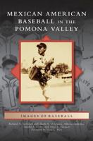 Mexican American Baseball in the Pomona Valley (Images of Baseball) 1467132284 Book Cover