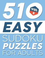 Easy SUDOKU Puzzles: 510 SUDOKU Puzzles For Adults: For Beginners (Instructions & Solutions Included) - Vol 6 1087139805 Book Cover