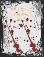 Activity and coloring book: one of the best books here for kids, look inside the book to see how amazing it is B08KSJPCWZ Book Cover