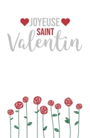 Joyeuse Saint Valentin: Carnet de notes pointill�s - cadeau Saint Valentin - roses rouges B0849V56W4 Book Cover