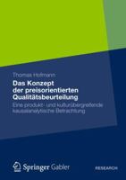 Das Konzept Der Preisorientierten Qualitatsbeurteilung: Eine Produkt- Und Kulturubergreifende Kausalanalytische Betrachtung 3834940801 Book Cover