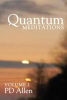 Quantum Meditations: Volume 1 1452543046 Book Cover
